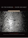 On the Border of Snow and Melt - Georgy Ivanov, Jerome Katsell, Stanislav Shvabrin