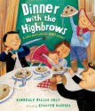 Dinner with the Highbrows - Kimberly Willis Holt, Kyrsten Brooker