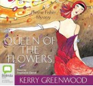 Queen of the Flowers - Stephanie Daniel, Kerry Greenwood