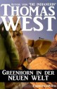 Greenhorn in der neuen Welt (Western) (German Edition) - Thomas West, Steve Mayer