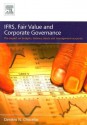 IFRS, Fair Value and Corporate Governance: The Impact on Budgets, Balance Sheets and Management Accounts - Dimitris N. Chorafas