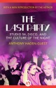 The Last Party: Studio 54, Disco, and the Culture of the Night - Anthony Haden-Guest