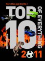 Top 10 Of Everything 2011: Discover More Than Just The No. 1! - Russell Ash