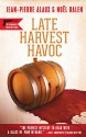 Late Harvest Havoc (Winemaker Detective) - Sally Pane, Noël Balen, Jean-Pierre Alaux