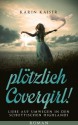 ...plötzlich Covergirl! - Karin Kaiser, Roman Verlag