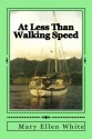 At Less Than Walking Speed - Mary White