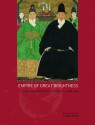 Empire of Great Brightness: Visual and Material Cultures of Ming China, 1368-1644 - Craig Clunas