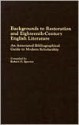 Backgrounds to Restoration and Eighteenth-Century English Literature: An Annotated Bibliographical Guide to Modern Scholarship - Robert Spector