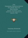 The Erasmian Pronunciation Of Greek And Its Precursors: Jerome Aleander, Aldus Manutius, And Antonio Of Lebrixa (1908) - Ingram Bywater