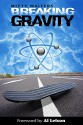 Breaking Gravity - Mitty Walters, The HUVr Corp, David Gatewood, Al Letson