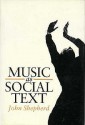 Music As Social Text - John Shepherd