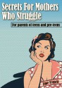 Secrets For Mothers Who Struggle - Jane Francis