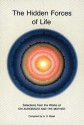 Hidden Forces of Life: Selections from the Works of Sri Aurobindo and the Mother - Śrī Aurobindo, The Mother