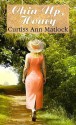 Chin Up, Honey - Curtiss Ann Matlock