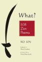 What? 108 Zen Poems - Ko Un, Young-Moo Kim