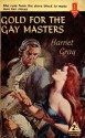 Gold for the Gay Masters - Harriet Gray, Denise Robins