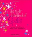 The Girl's Handbook of Spells - Antonia Beattie