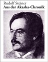 Aus der Akasha-Chronik (German Edition) - Rudolf Steiner