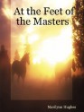 At the Feet of the Masters - Marilynn Hughes