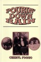 Pourin' Down Rain - Cheryl Foggo