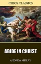 Abide in Christ - Andrew Murray