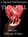 The Spell - Heather Killough-Walden