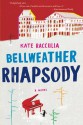 Bellweather Rhapsody - Kate Racculia