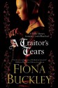 A Traitor's Tears (An Ursula Blanchard Elizabethan Mystery) - Fiona Buckley