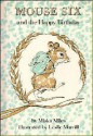 Mouse Six and the Happy Birthday - Miska Miles, Leslie Morrill