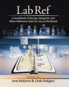 Lab Ref: A Handbook of Recipes, Reagents, and Other Reference Tools for Use at the Beach - Jane Roskams, Linda Rodgers