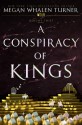 A Conspiracy of Kings (Queen's Thief) - Megan Whalen Turner