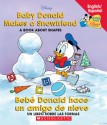 Baby Donald Makes A Snowfriend / Bebe Donald hace un amigo de nieve: Baby Donald Makes A Snowfriend/beb Donald Hace - Macarena Salas