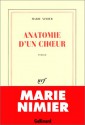 Anatomie Dun Choeur: Roman - Marie Nimier