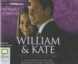 William & Kate: The Love Story: A Celebration of the Wedding of the Century - Robert Jobson, Paul English