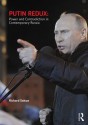 Putin Redux: Power and Contradiction in Contemporary Russia - Richard Sakwa