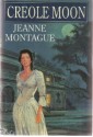 Creole Moon - Jeanne Montague