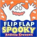 Flip Flap Spooky - Andrew Crowson