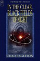 In The Clear, Black Fields of Night - Chad Eagleton