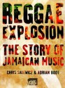 Reggae Explosion - Chris Salewicz, Adrian Boot