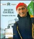 Jacques Cousteau: Champion of - Catherine Reef