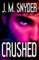 Crushed - J.M. Snyder