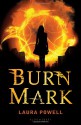 Burn Mark - Laura Powell