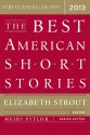 The Best American Short Stories 2013 - Elizabeth Strout, Heidi Pitlor