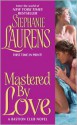 Mastered by Love - Stephanie Laurens