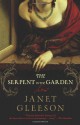 The Serpent in the Garden: A Novel - Janet Gleeson