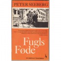 Fugls føde - Peter Seeberg