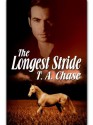 The Longest Stride - T.A. Chase