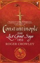 Constantinople: The Last Great Siege, 1453 - Roger Crowley