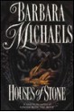 Houses of Stone - Barbara Michaels