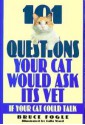 101 Questions Your Cat Would Ask Its Vet If Your Cat Could Talk: If Your Cat Could Talk - Bruce Fogle